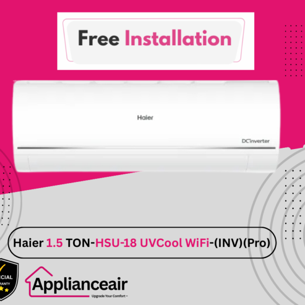 Haier 1.5 ton UVCool Inverter AC  ( HSU-18 UVCool  )