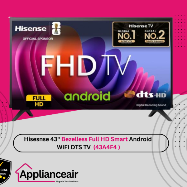 Hisense 43 Inch Bezelless Full HD Smart Android WIFI DTS TV (43A4F4 )