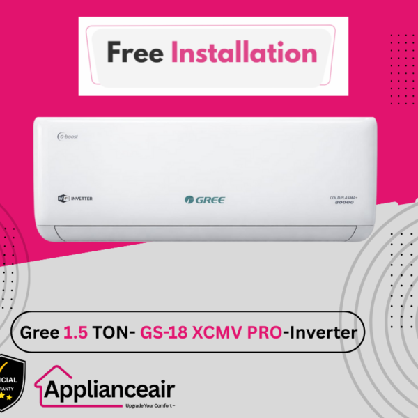 Gree1.5 TON-Inverte] GS-18XCMV PRO Split Type Air Conditioner